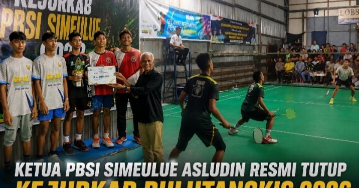 Tutup Kejurkab Bulutangkis, Ketua PBSI Simeulue Ajak Atlet Terus Kejar Prestasi